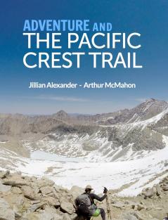 Adventure and The Pacific Crest Trail