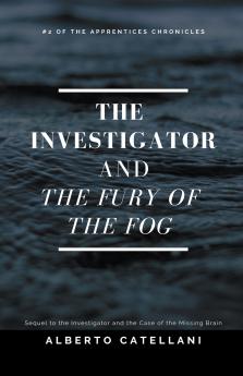 The Investigator and the Fury of the Fog