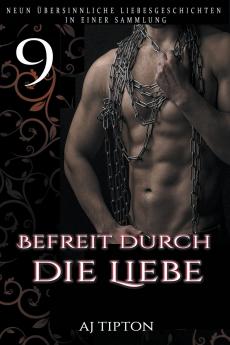 Befreit durch die Liebe