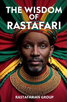 The Wisdom of Rastafari