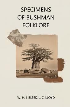 Specimens of Bushman Folklore
