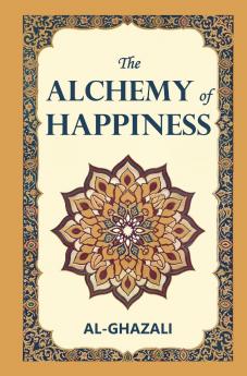 The Alchemy of Happiness