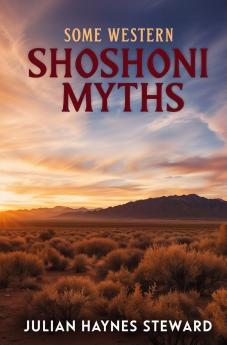 Some Western Shoshoni Myths