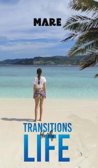 Transitions in My Life