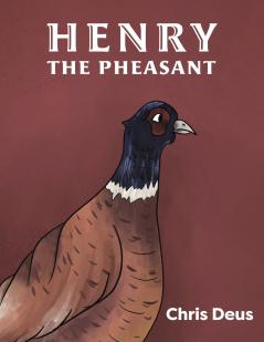 Henry The Pheasant