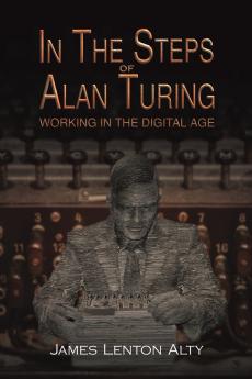 In the Steps of Alan Turing
