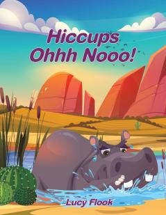 Hiccups - Ohhh Nooo!