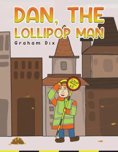 Dan The Lollipop Man