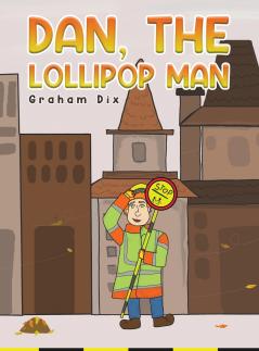 Dan The Lollipop Man