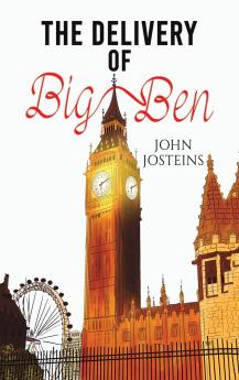 The Delivery of Big Ben