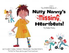 Nutty Nanny's Missing Heartbeats!