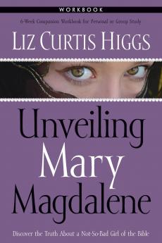 Unveiling Mary Magdalene Workbook