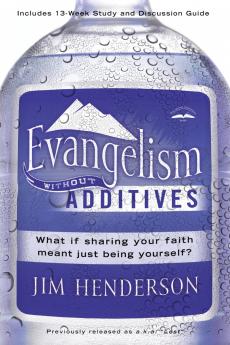 Evangelism Without Additives