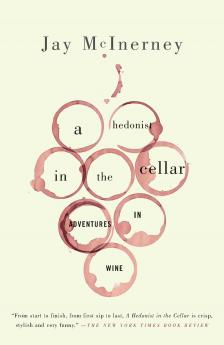 A Hedonist in the Cellar