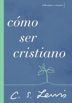 Cómo ser cristiano | Softcover  | How to be a Christian