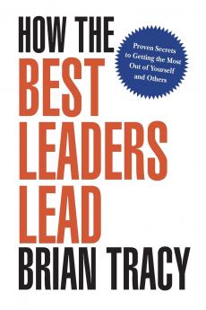 A How the Best Leaders Lead