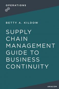 A Supply Chain Management Guide to Business Continuity
