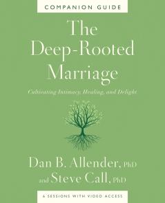The Deep-Rooted Marriage Companion Guide