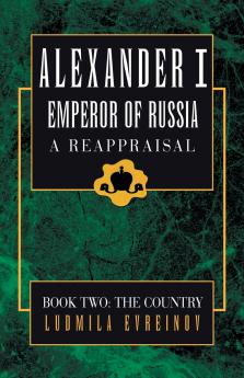 Alexander the First A Reappraisal (Book Two)