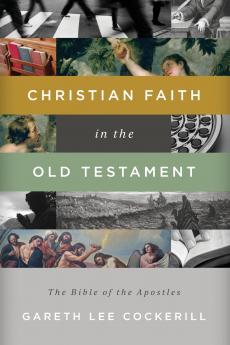 The Christian Faith in the Old Testament