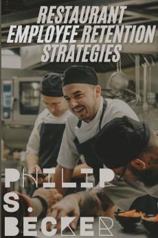 Restaurant Employee Retention Strategies