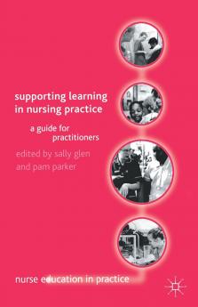 Supporting Learning in Nursing Practice