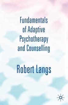 Fundamentals of Adaptive Psychotherapy and Counselling