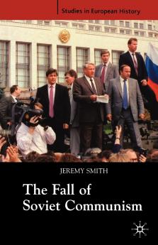The Fall of Soviet Communism 1986-1991