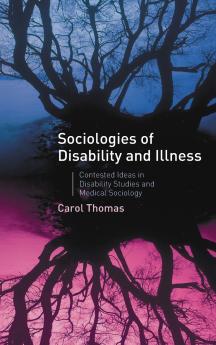 Sociologies of Disability and Illness