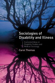 Sociologies of Disability and Illness