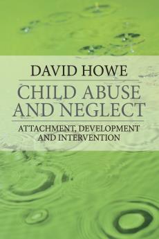 Child Abuse and Neglect