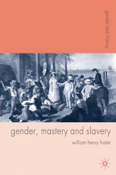 Gender Mastery and Slavery