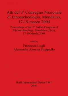 Atti del 3o Convegno Nazionale di Etnoarcheologia Mondaino 17-19 marzo 2004