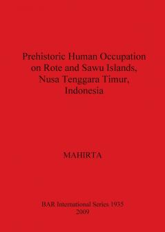 Prehistoric Human Occupation on Rote and Sawu Islands Nusa Tenggara Timur Indonesia
