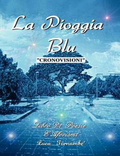 LA PIOGGIA BLU CRONOVISIONI