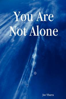 You Are Not Alone