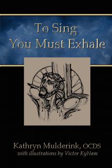 To Sing You Must Exhale