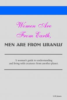 Women Are From Earth Men Are From Uranus