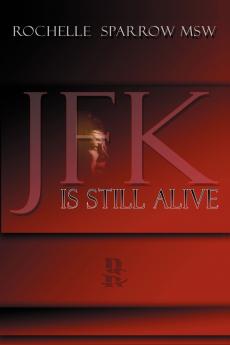 JFK Is Still Alive