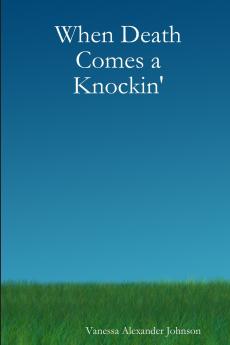 When Death Comes a Knockin'
