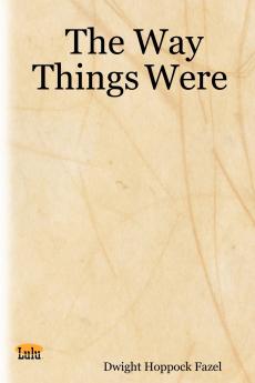 The Way Things Were