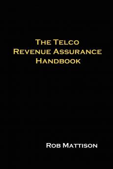 The Telco Revenue Assurance Handbook
