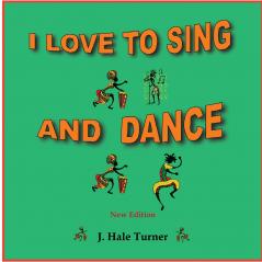 I LOVE TO SING AND DANCE