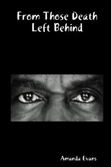 From Those Death Left Behind