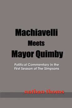 Machiavelli Meets Mayor Quimby