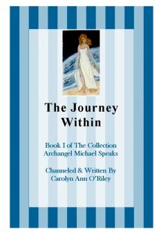 The Journey Within Book I of the Collection Archangel Michael Speaks
