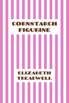 Cornstarch Figurine