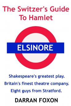 The Switzer's Guide To Hamlet