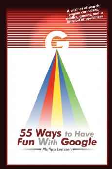 55 Ways to Have Fun with Google