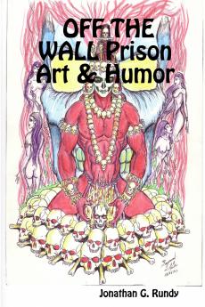 OFF THE WALL Prison Art & Humor